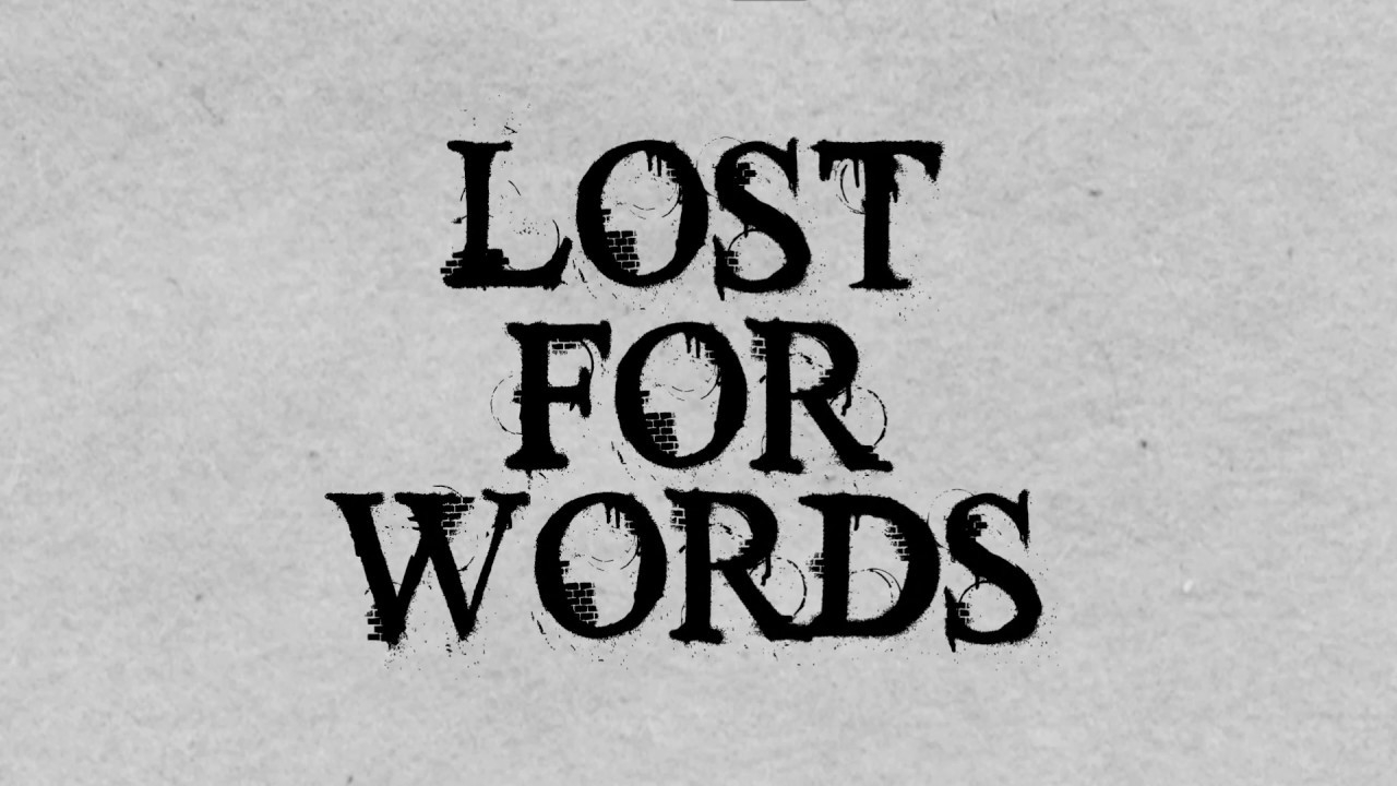 Lose your word. Lost for Words. I Lost for Words. Слово for. Shiloh: Lost for Words.