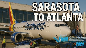 Full Flight Tutorial : Flight Simulator 737 MAX | Southwest : Sarasota - Atlanta |  MSFS 2024