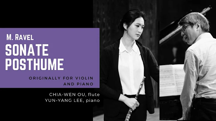 Maurice Ravel: Sonate Posthume, arr. for flute and...