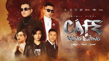 CAFE KHÔNG ĐƯỜNG || JOMBIE x TKAN & BEAN || OFFICIAL MUSIC VIDEO