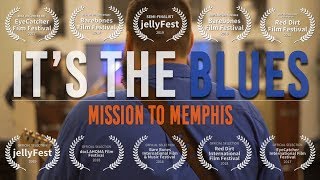 It's The Blues: Mission To Memphis (FULL DOCUMENTARY)