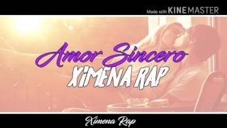Amor Sincero - Ximena Rap