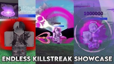 (KB) Endless Killstreak Showcase 5-1000000 [READ DESC]