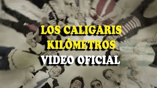 Los Caligaris - Kilómetros (video oficial) chords