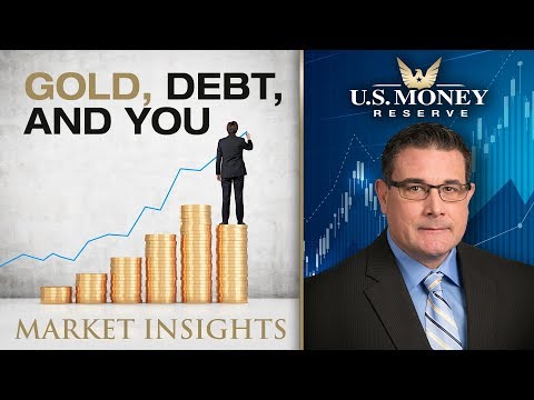 Gold, Debt, & You
