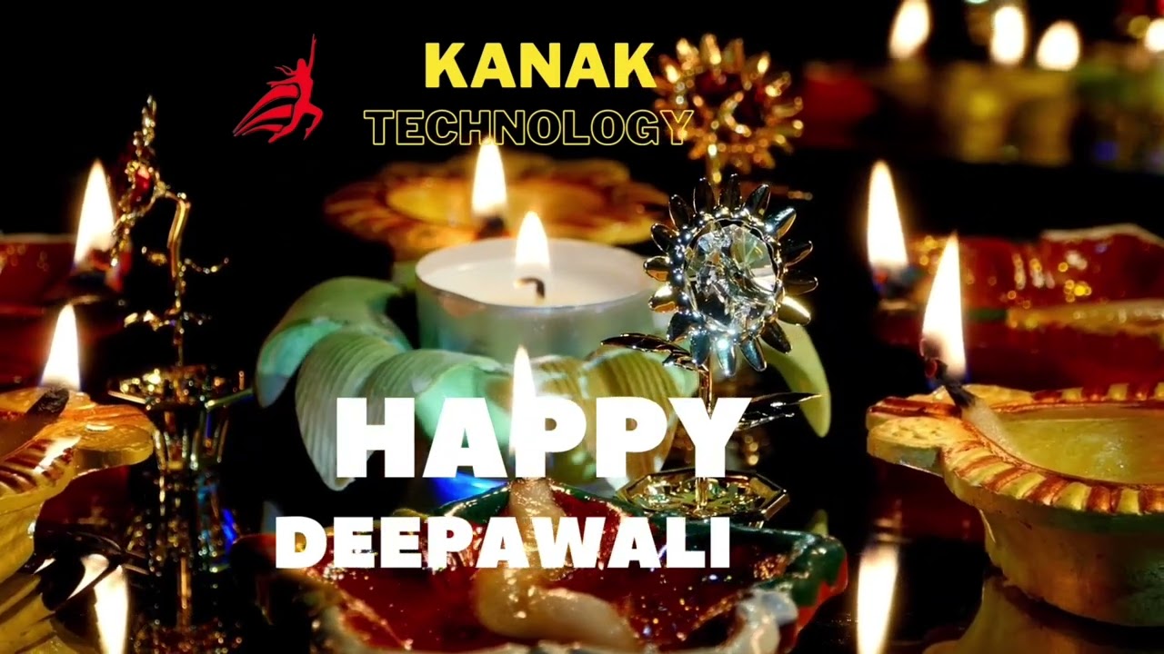 आपको और आपके परिवार को कनक टेक्नोलॉजी की ओर से दीपावली 🏮 की ढेर सारी शुभकामनायें 