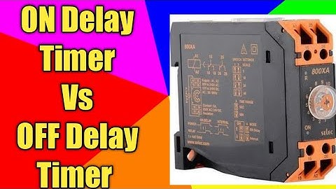 Electrical Timer| ON delay timer | OFF Delay Timer