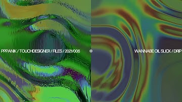 PPPANIK PATREON TOUCHDESIGNER PROJECT FILES 2021 - 006 WANNABE OIL SLICK / DRIP