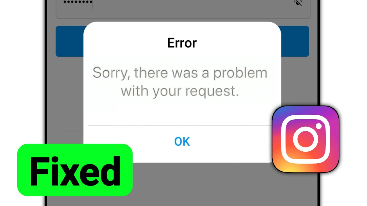 How To Solve Sorry There Was A problem with your request on instagram ...