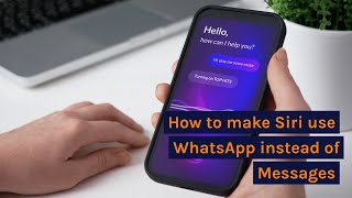 How To Make SIRI use WhatsApp instead of Messages