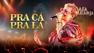 Pra Cá, Pra Lá - Rafa Laranja Ao Vivo, Vol. 2