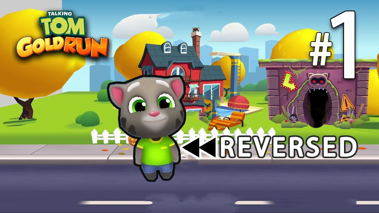 Talking Tom Gold Run Reversed | Part 01 FHD