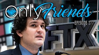 FTX & SBF Interview EXPLAINED; Joined by Chief Digital Officer Hish Salama | Only Friends Pod Ep177