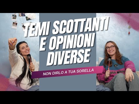 Abbiamo pareri diversi su tutto!