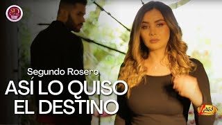 Segundo Rosero - Así Lo Quiso El Destino  (Video Oficial) | Vals chords