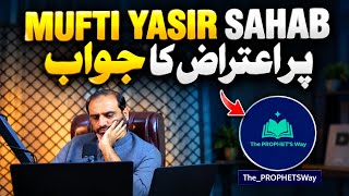 Mufti Yasir Nadeem Al Wajidi Sahab Par Eteraz Reply By Qaisar Ahmed Raja 