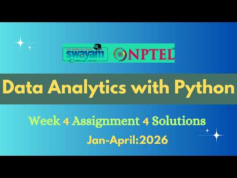 NPTEL Data Analytics with Python Week 4 Assignment 4 Solution |Jan-2026|