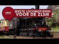 Eerste locomotieven voor de ZLSM - Nederlands • Great Railways
