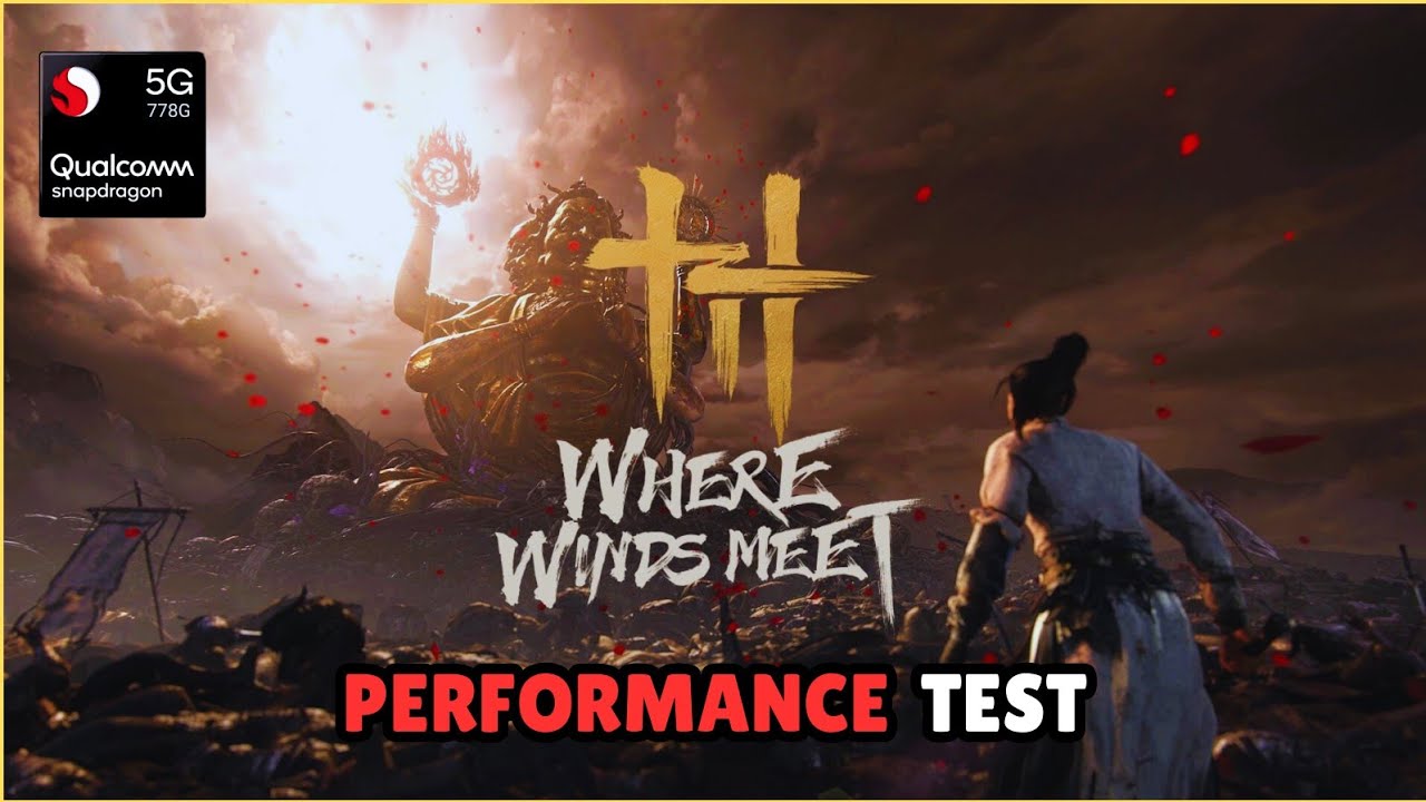 How Good Where winds Meet Run on Snapdragon 778g |Performance Test| 