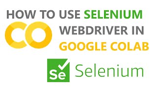 How to use selenium in google colab - web scrapping