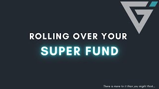 How to rollover your super fund  - the right way!