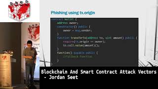 #HITBGSEC 2018 COMMSEC: Blockchain And Smart Contract Attack Vectors - Jorden Seet