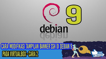 CARA MERUBAH TAMPILAN BANNER SSH PADA DEBIAN 9 - CARA 2