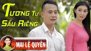 Tương Tư Sầu Riêng - Mai Lệ quyên ft Đoàn Minh (MV OOFICIAL)