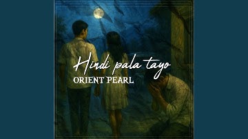 Hindi Pala Tayo