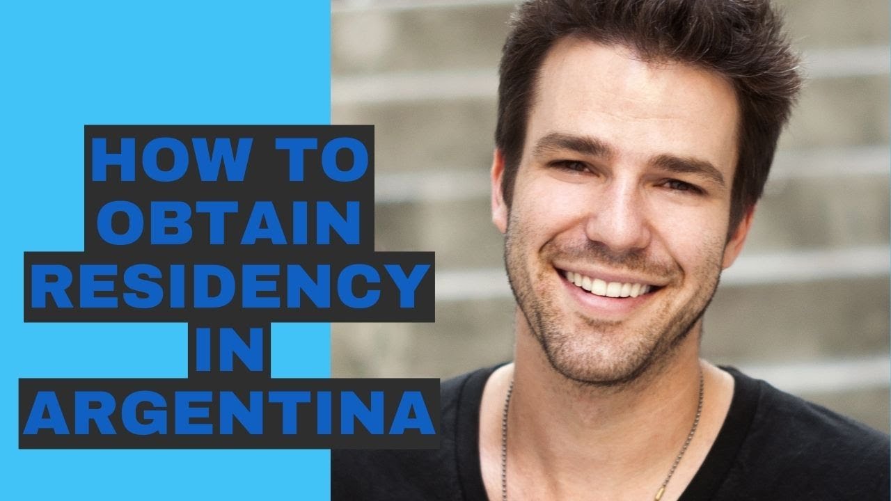 How to Obtain Residency in Argentina YouTube
