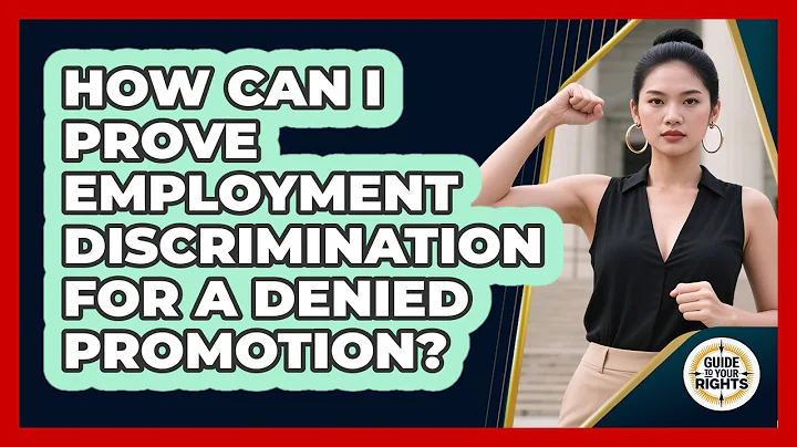 How Can I Prove Employment Discrimination For A Denied Promotion? - Guide To Your Rights