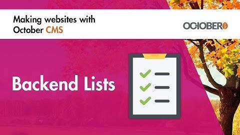 Making Websites With October CMS - Part 34 - Backend Lists