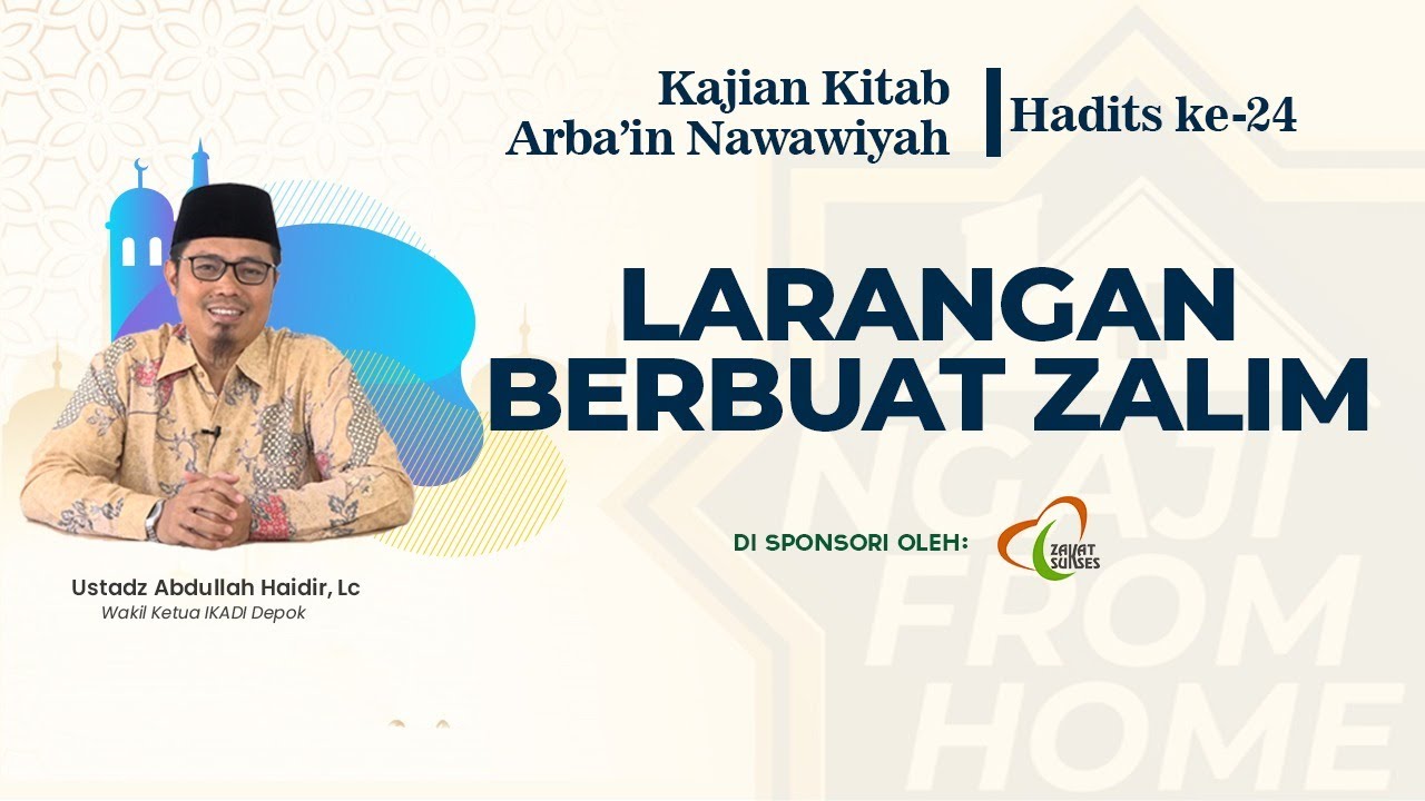 #NFH | Kajian Kitab Arbain Nawawiyah, Hadits ke-24: Larangan Berbuat Zalim