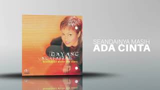 Video thumbnail of "Dayang Nurfaizah - Seandainya Masih Ada Cinta (Official Audio)"