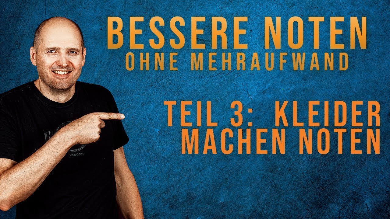 🅣🅘🅟🅟 BESSERE NOTEN ohne mehr zu lernen Teil 3: Kleider machen Noten | Der Lernrebell