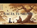 Vacía Tu Mente - Lleva Esta Poderosa Historia Zen a Tu Vida