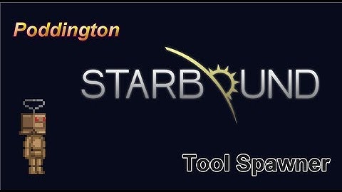 Starbound: Tool Spawner