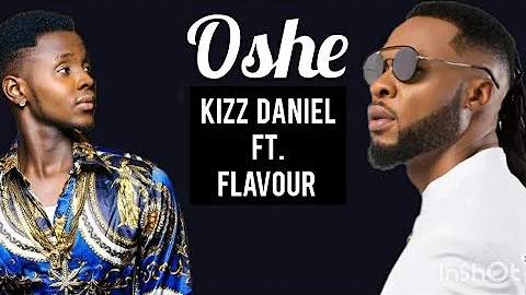 Kizz Daniel Feat. Flavour,  Oshe
