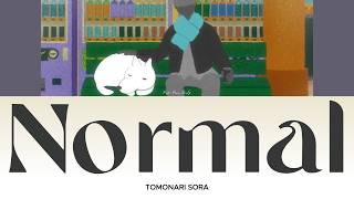 TOMONARI SORA - ノーマル (Normal) [Lyric/Lirik dan Terjemahan Indonesia]