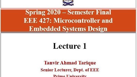 Spring 2020 - Microcontroller and Embedded Systems Design - Lecture 1