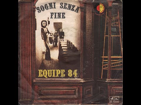 Sogni Senza Fine - Equipe 84