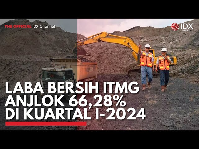 Laba Bersih ITMG Anjlok 66,28% di Kuartal I-2024 | IDX CHANNEL class=