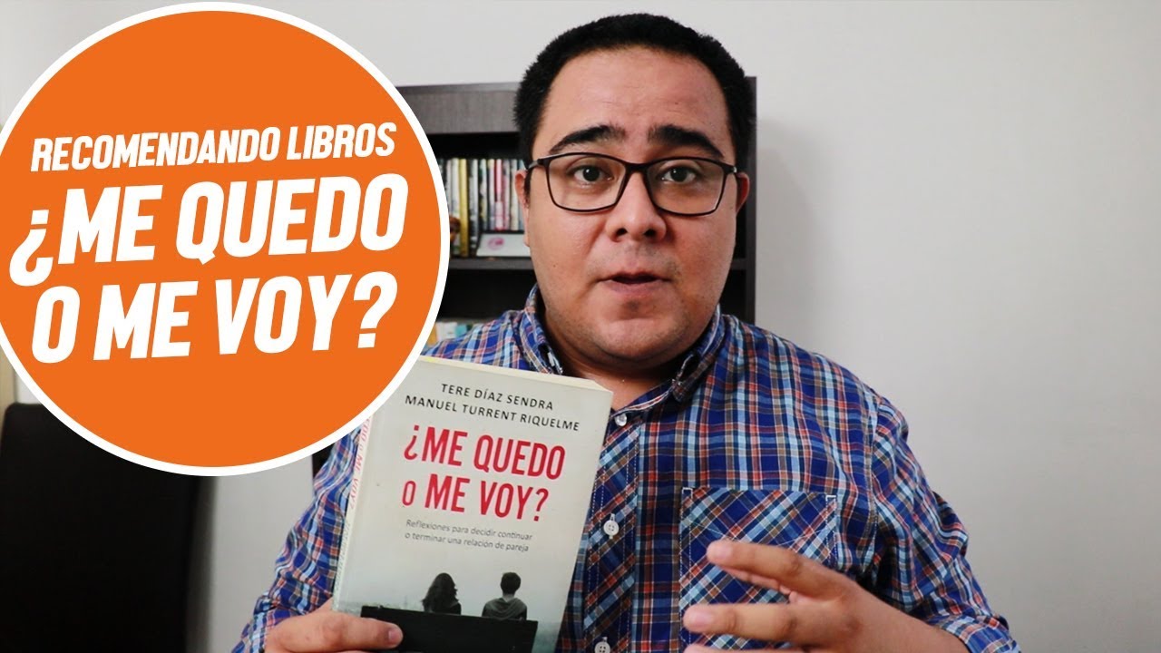 Recomendando Libros: ¿Me quedo o me voy? | Tere Díaz Sedra y Manuel