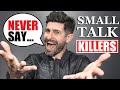 7 Conversation KILLING Mistakes MOST Young Men Make (and 4 BEST Small Talk Starters)!