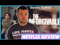 The Unforgivable (2021) Netflix Movie Review