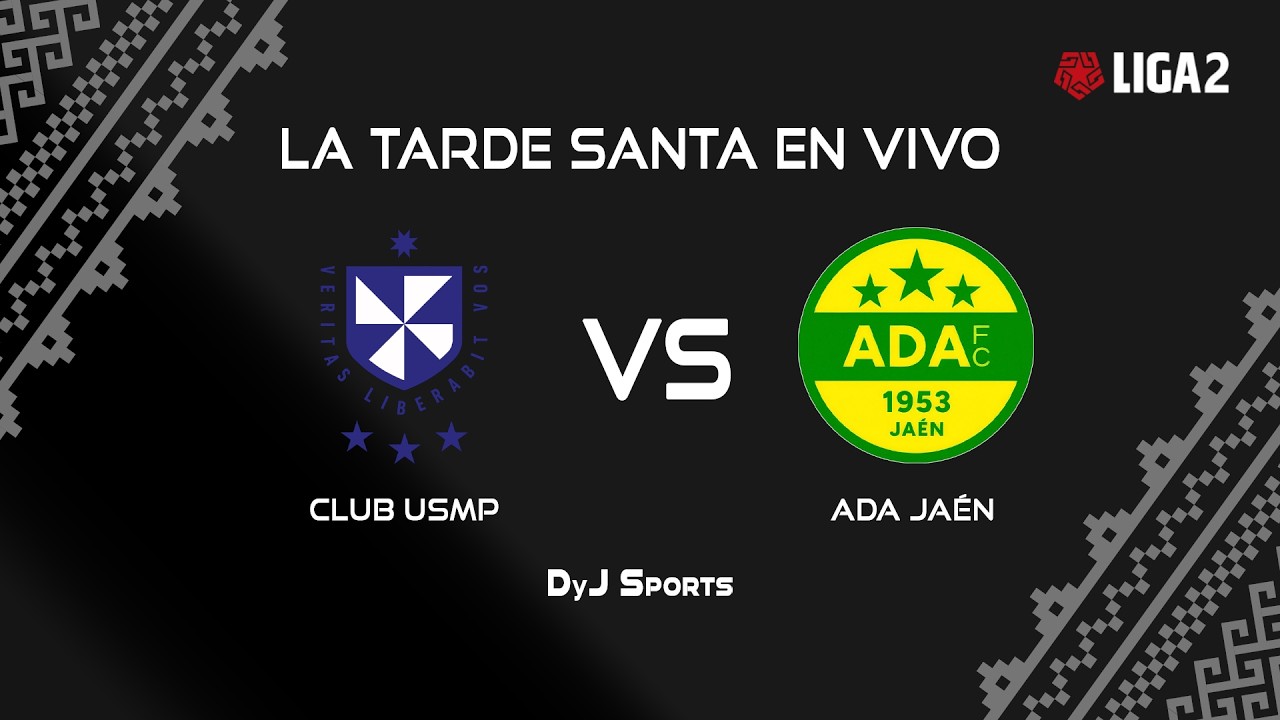 ⚫ CLUB USMP 🆚 ADA JAÉN - 