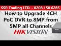 Upgrade Hikvision 4cH PoC DVR DS-7204HUHI-K1/P to 8MP 4K from 5MP on All Channels Special Firmware