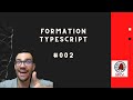 Apprendre le typescript  002
