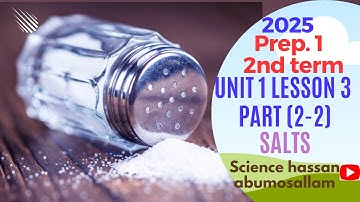 Prep 1 Second Term 2025  Unit 1  Lesson 3 Chemical Indicators and Salts Part (2-2)