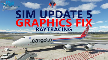MSFS Graphics Changes in Sim Update 5 - Quick Tweak for Raytracing!